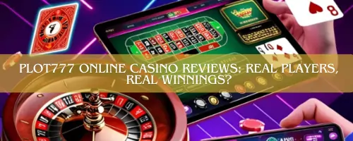 plot777 online casino reviews