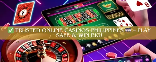 ✅ Trusted Online Casinos Philippines 🎰 – Play Safe & Win Big!